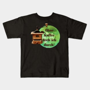 Ohne Kaffee – Mühle Espresso Bohnen Kids T-Shirt